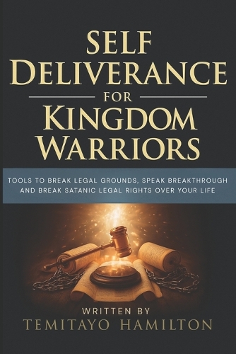 Self Deliverance for Kingdom Warriors