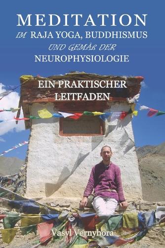Meditation im Raja Yoga, Buddhismus und gemäß der Neurophysiologie