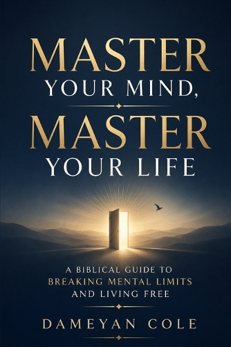 Master Your Mind, Master Your Life