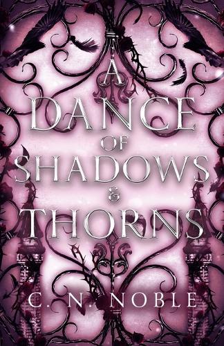 A Dance of Shadows & Thorns