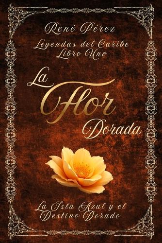 La Flor Dorada