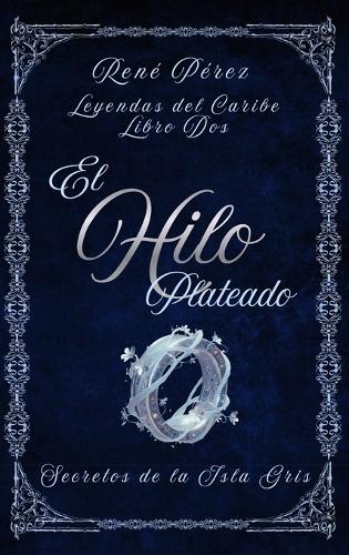 El Hilo Plateado