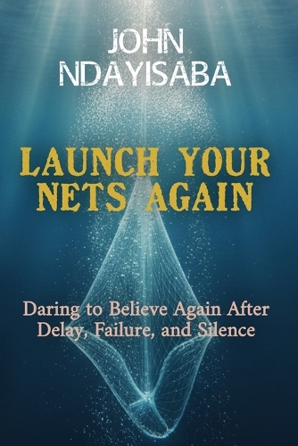 Launch Your Nets Again