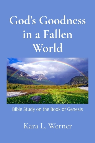 God's Goodness in a Fallen World