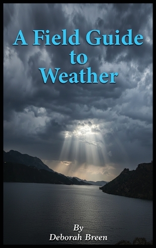 A Field Guide To Weather