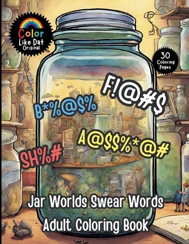 Jar Worlds Swear Words Adult Coloring Book