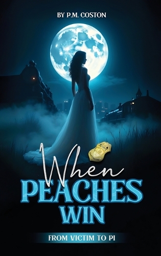 When Peaches Win (B.T. Barnett, Private Investigator Book 2)