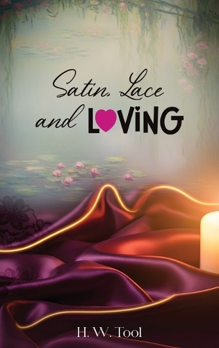 Satin, Lace and Loving
