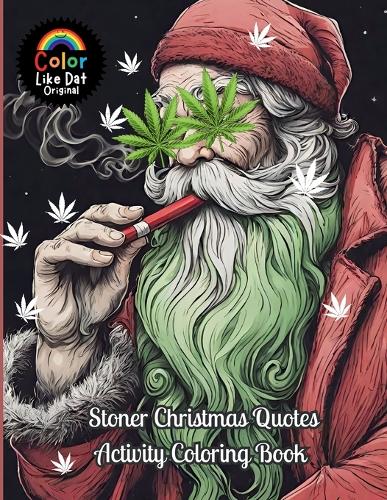 Stoner Christmas Quotes Activity Coloring Book