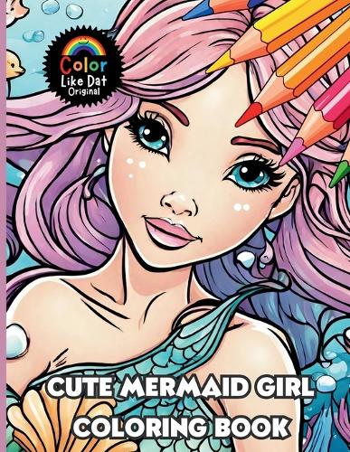 Cute Mermaid Girl Coloring Book