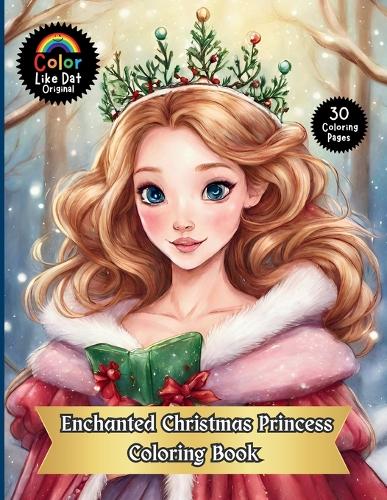 Enchanted Christmas Princess Coloring Book