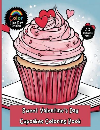 Sweet Valentine's Day Cupcake Coloring Book for Kids
