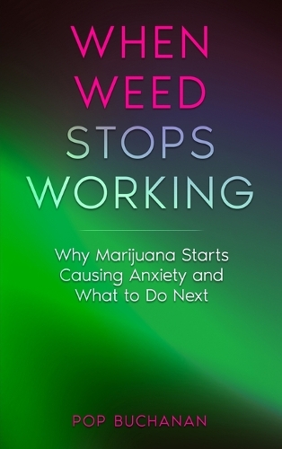 When Weed Stops Working