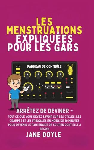 Périodes Expliquées Pour Les Gars