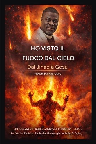 Ho visto il fuoco dal cielo