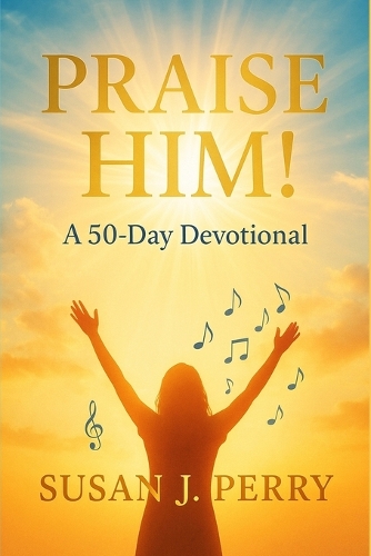 Praise Him!