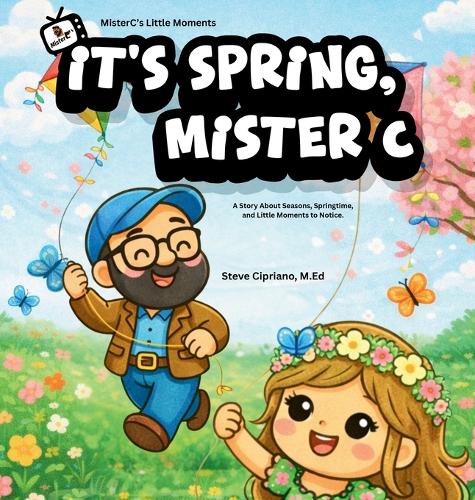 It's Spring, Mister C