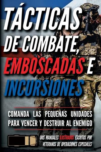 Tácticas de combate, emboscadas e incursiones