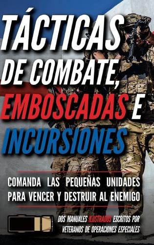 Tácticas de combate, emboscadas e incursiones