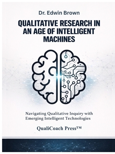 Qualitative Research in an Age of Intelligent Machines