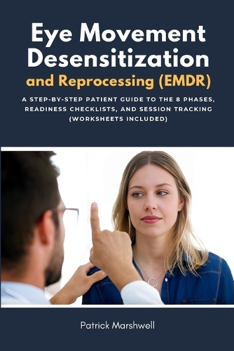 Eye Movement Desensitization and Reprocessing (EMDR)