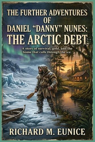 The Further Adventures of Daniel "Danny" Nunes