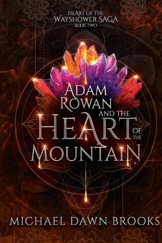 Adam Rowan and the Heart of the Mountain