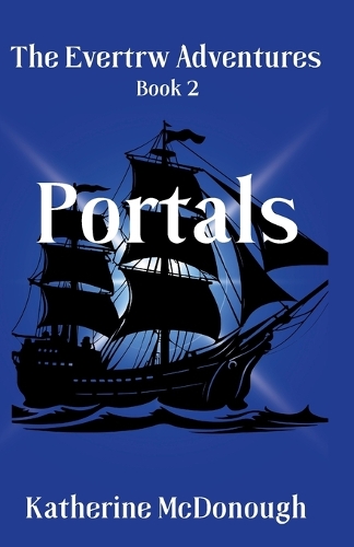 Portals, The Evertw Adventures Book 2