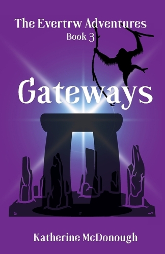 Gateways, The Evertrw Adventures Book 3