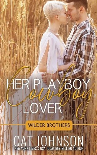 Her Playboy Cowboy Lover