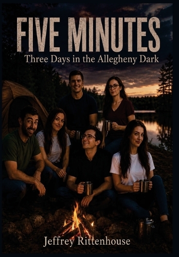 FIVE MINUTES Three Days in the Allegheny Dark