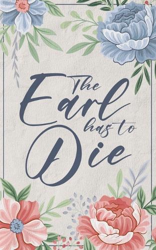The Earl Has To Die