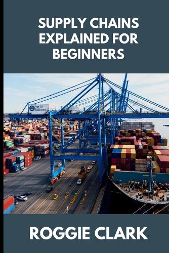 Supply Chains Explained for Beginners