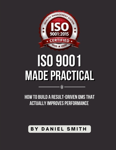 ISO 9001 Made Practical