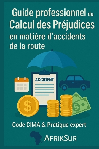 Guide professionnel du Calcul des Préjudices en matière d'Accidents de la Route