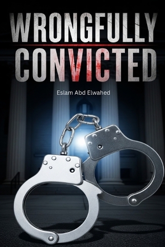 Wrongfully Convicted