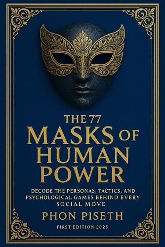 The 77 Masks of Human Power