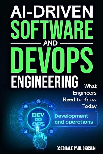 AI-Driven Software and DevOps Engineering