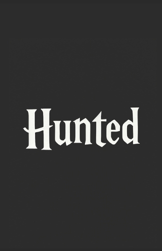 Hunted