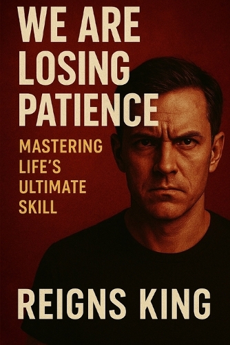 We Are Losing Patience