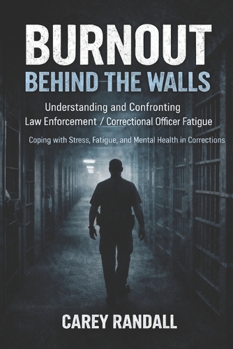 Burnout Behind the Walls