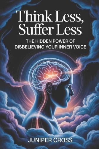 Think Less, Suffer Less