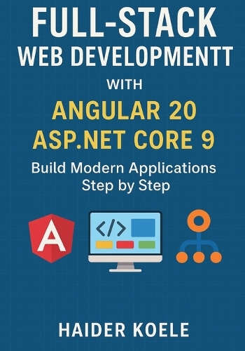 Full-Stack Web Development with Angular 20 and ASP.NET Core 9