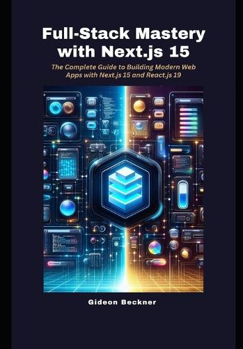 Full-Stack Mastery with Next.js 15