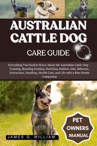 Australian Cattle Dog Care Guide