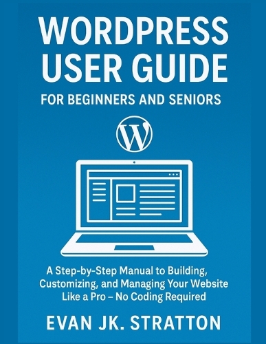 WordPress User Guide For Beginners and Seniors