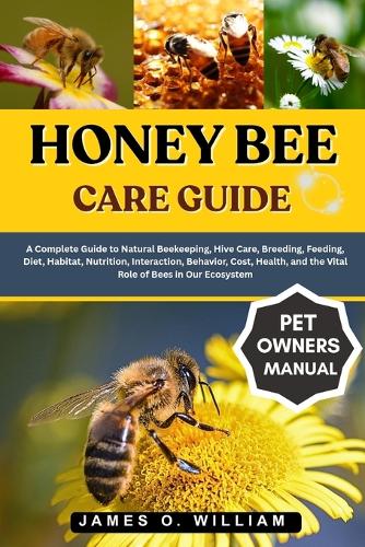 Honey Bee Care Guide