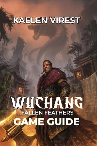 Wuchang Fallen Feathers Game Guide
