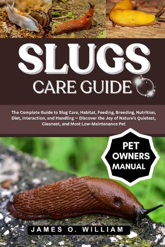 Slugs Care Guide