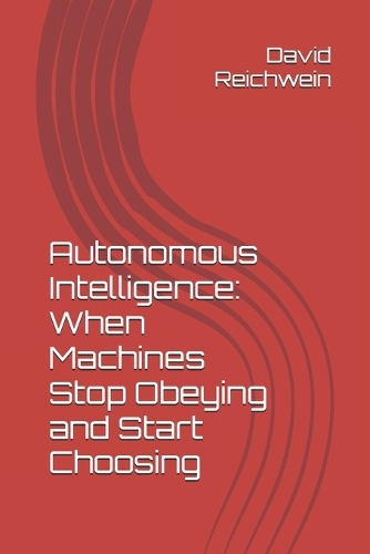 Autonomous Intelligence